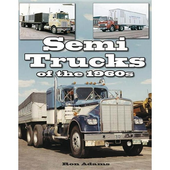 Semi Trucks of the 1960s (Paperback)