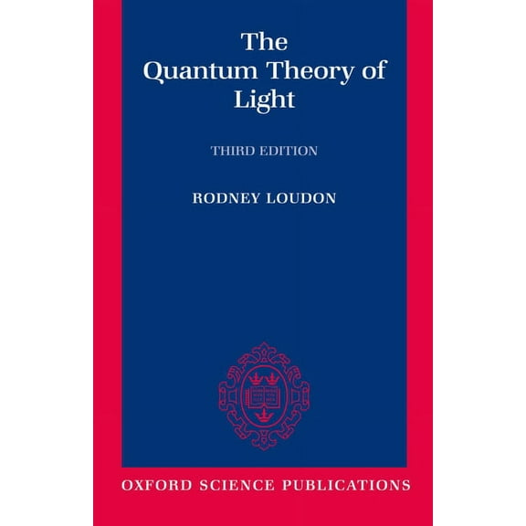 Oxford Science Publications The Quantum Theory of Light, (Paperback)