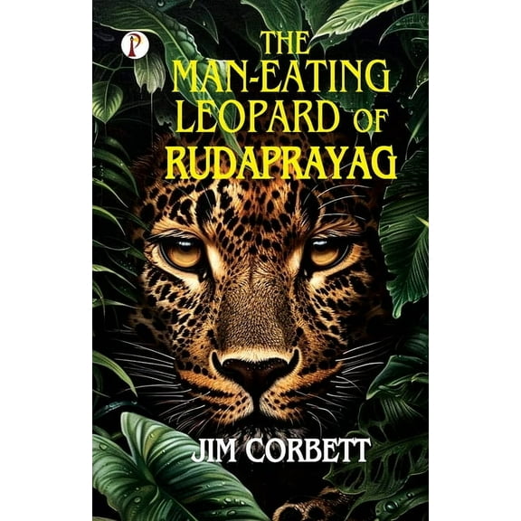 The Man-Eating Leopard of Rudaprayag, (Paperback)
