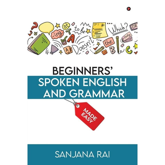 Beginners' Spoken English and Grammar: Made Easy, (Paperback)