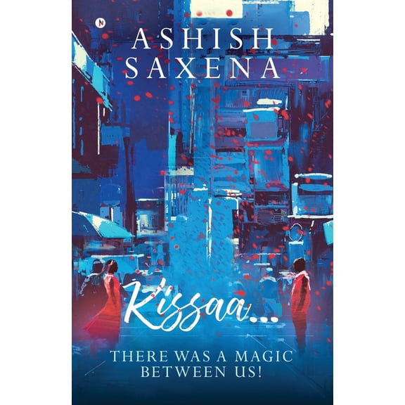 Kissaa...: There Was a Magic Between Us!, (Paperback)