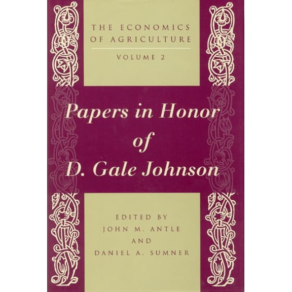 Pre-Owned The Economics of Agriculture, Volume 2 : Papers in Honor of D. Gale Johnson (Hardcover)