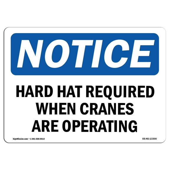 OSHA Notice Sign - Hard Hats Required When Cranes Are Operating | Decal | Protect Your Business, Construction Site |  Made in the USA