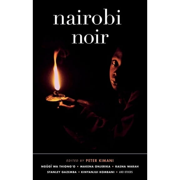 Akashic Noir Nairobi Noir, (Paperback)