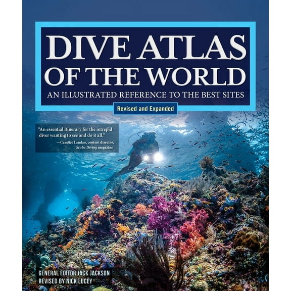 Dive Atlas of the World, Revised and Expanded Edition: An Illustrated Reference to the Best Sites, (Hardcover)