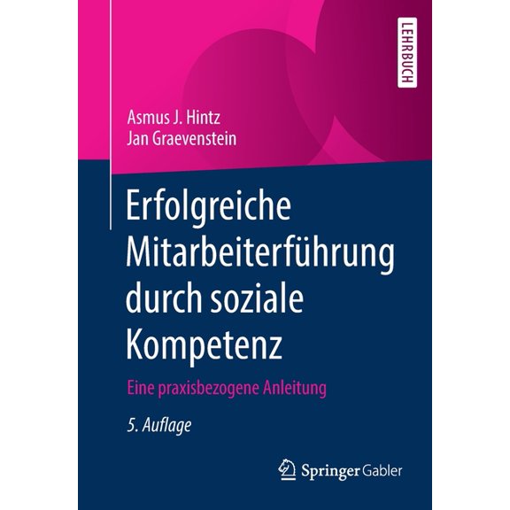 Erfolgreiche Mitarbeiterführung Durch Soziale Kompetenz: Eine Praxisbezogene Anleitung, (Paperback)