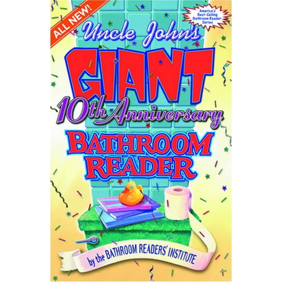 Pre-Owned Uncle John's Giant 10th Anniversary Bathroom Reader (Uncle John's Bathroom Reader Series) (Paperback) 1879682680 9781879682689