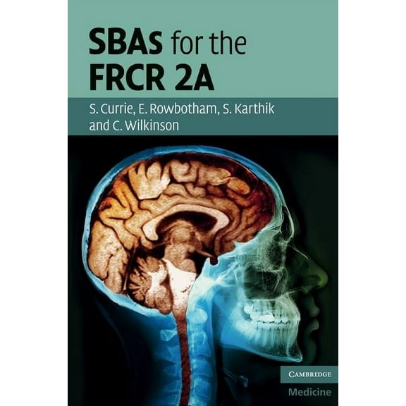 Cambridge Medicine (Paperback) SBAs for the FRCR 2A, (Paperback)