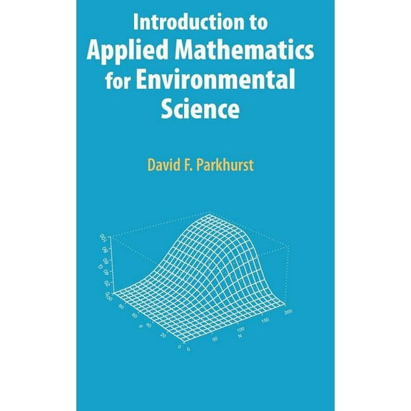Introduction to Applied Mathematics for Environmental Science, (Hardcover)