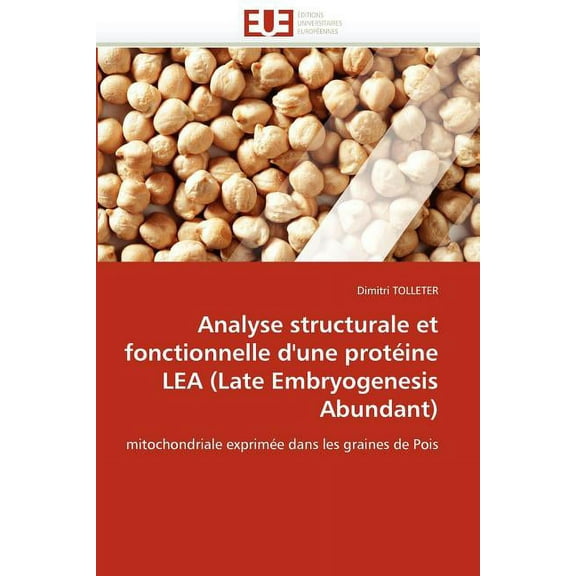 Omn.Univ.Europ.: Analyse structurale et fonctionnelle d'une protéine lea (late embryogenesis abundant) (Paperback)