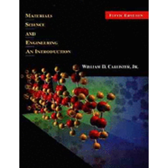 Pre-Owned Materials Science and Engineering: An Introduction, 9780471320135, 0471320137, Hardcover, 5 edition