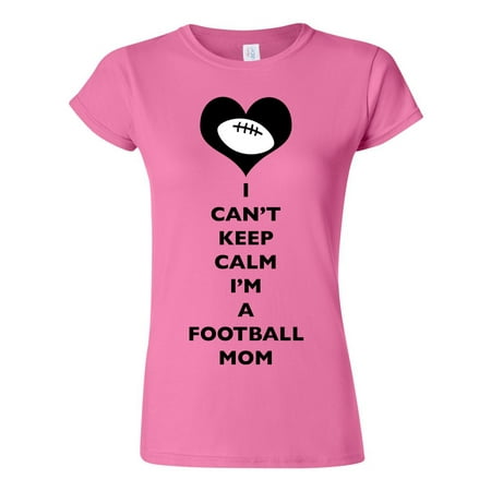 Junior I Can't Keep Calm I'm A Football Mom Player Team Sports Ball Funny DT T-Shirt