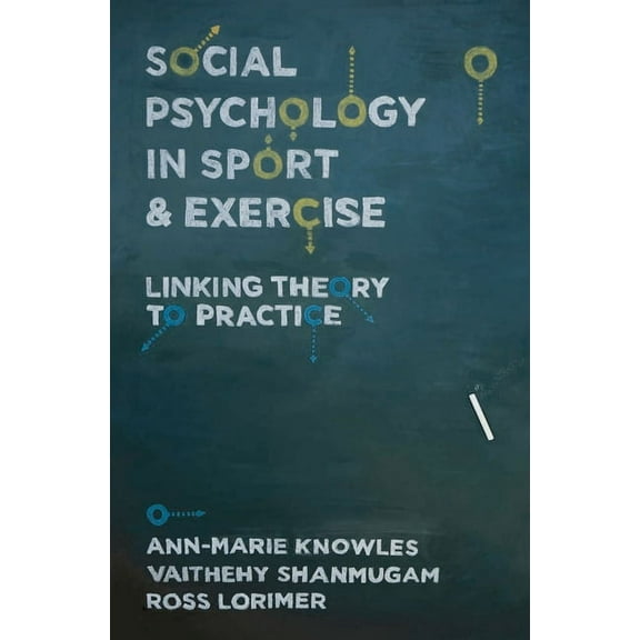 Social Psychology in Sport and Exercise: Linking Theory to Practice, (Paperback)