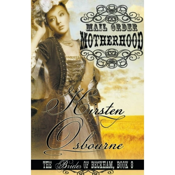 Brides of Beckham Mail Order Motherhood, Book 8, (Paperback)