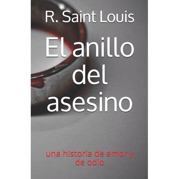 El anillo del asesino: una historia de amor y de odio (Paperback)