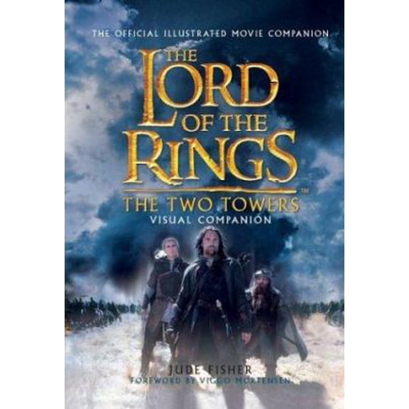 Pre-Owned The Two Towers Visual Companion: The Official Illustrated Movie Companion (The Lord of the Rings) (Hardcover) 0618258027 9780618258024
