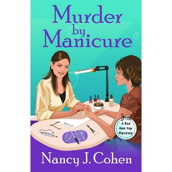 Bad Hair Day Mysteries Murder by Manicure, Book 3, (Paperback)