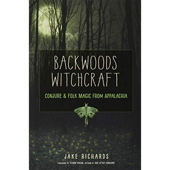 Pre-Owned Backwoods Witchcraft: Conjure & Folk Magic from Appalachia Paperback