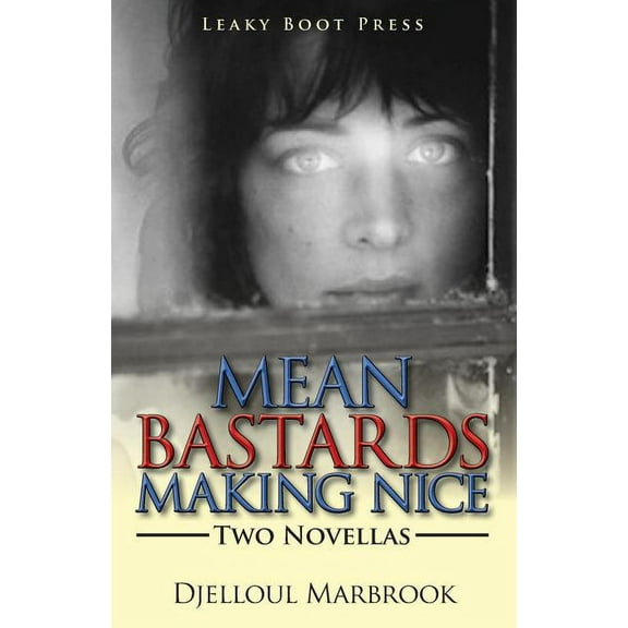 Mean Bastards Making Nice-Two Novellas (Paperback)