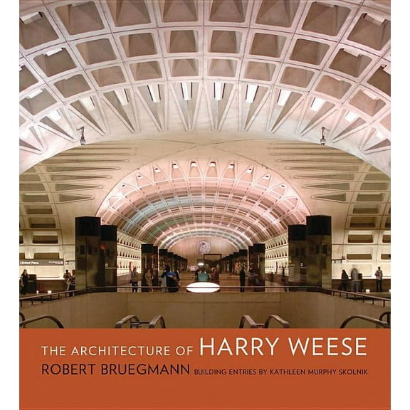 The Architecture of Harry Weese, (Hardcover)
