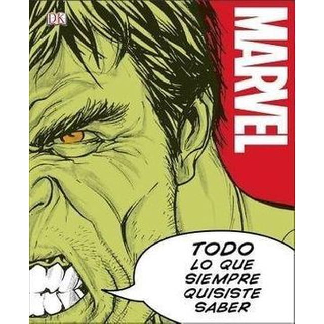 MARVEL-TODO LO QUE SIEMPRE QUISISTE SABER DORLING KINDERSLEY