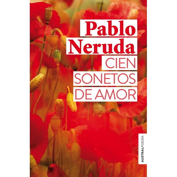 Libro Cien Sonetos De Amor Tapa Blanda, Autor Pablo Neruda, Editorial Austral Mexico