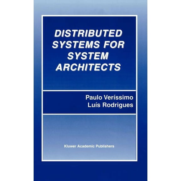 Advances in Distributed Computing and Mi Distributed Systems for System Architects, Book 1, (Hardcover)