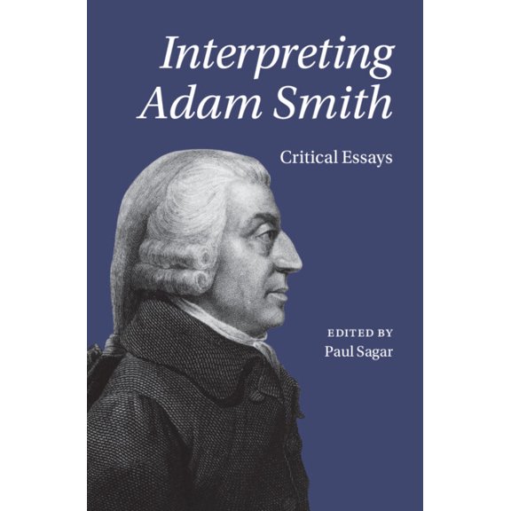 Interpreting Adam Smith: Critical Essays, (Hardcover)
