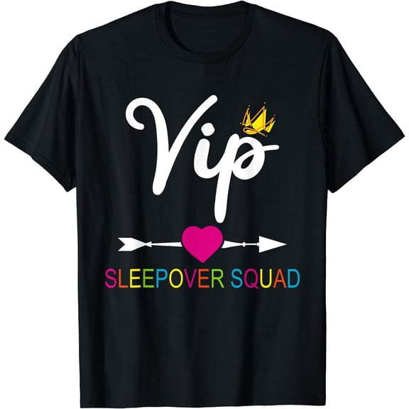 VIP Sleepover Squad Great for Slumber Party T-Shirt Black Small