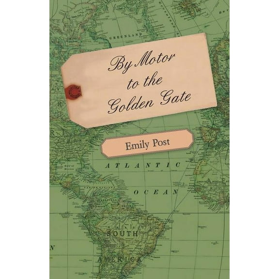 By Motor to the Golden Gate, (Paperback)