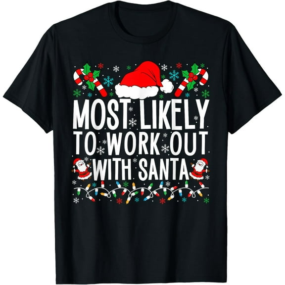 Premium model-Unisex-100% cotton-Most Likely To Work Out With Santa Matching Family Xmas T-Shirt