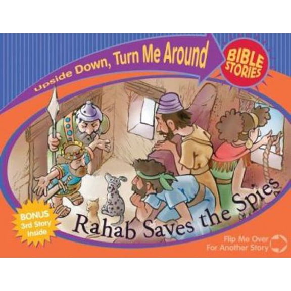 Pre-Owned Rahab Saves Spies And Esther Rescues Her People (Upside Down Turn Me Around Bible Stories) (Paperback) 078144392X 9780781443920