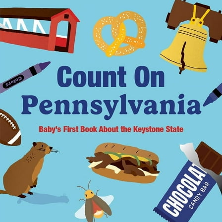 Count on Pennsylvania: Baby's First Book about the Keystone State, (Board Book)