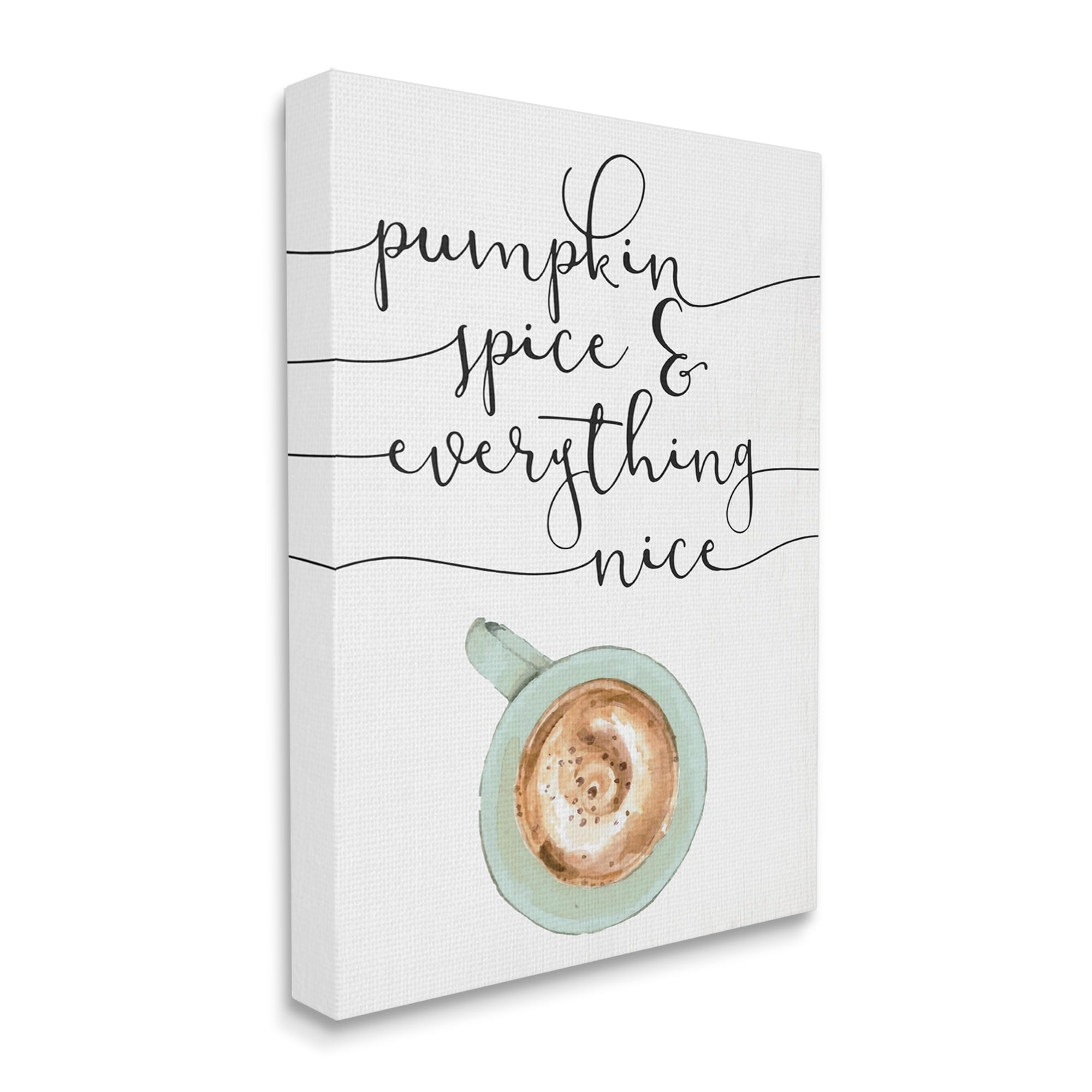 Stupell Industries Pumpkin Spice & Everything Nice Latte Coffee Cup, 30 x 40,Design by Daphne Polselli