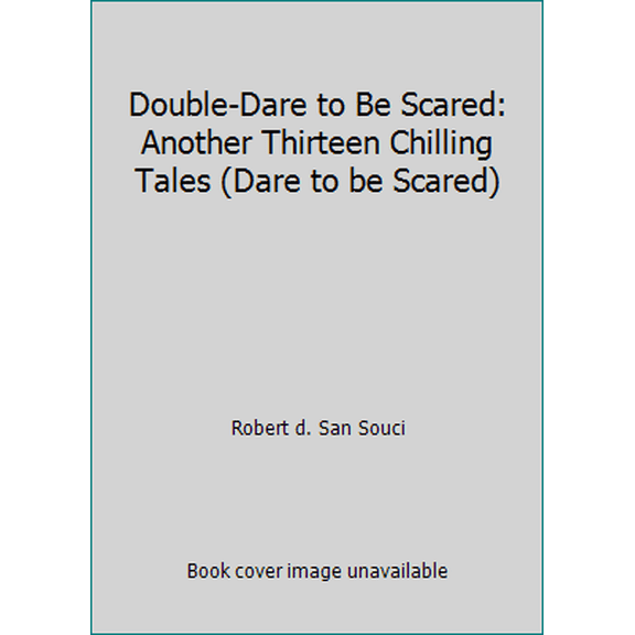 Pre-Owned Double-Dare to Be Scared: Another Thirteen Chilling Tales (Dare to be Scared), 9780439906302, 043990630X, Paperback,