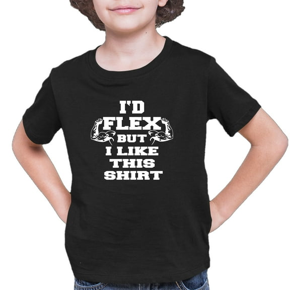 Youth I'd Flex But I Like This Shirt Funny T-Shirt
