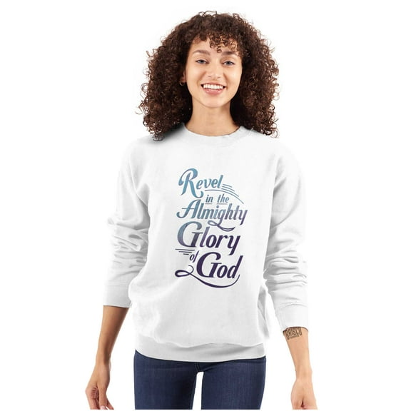 Revel in the Almighty Glory of God Women Crewneck Sweatshirt Brisco Brands S