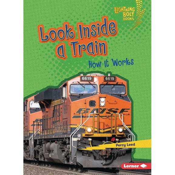 Lightning Bolt Books (R) -- Under the Ho Look Inside a Train: How It Works, (Paperback)