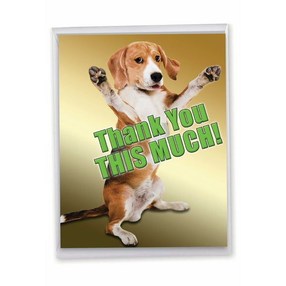1 Jumbo Funny Thank You Greeting Card (8.5 x 11 Inch) - This Much Dog Thank You Card J2232TYG