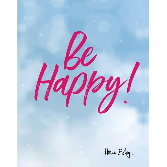 Be Happy! (Edition 1) (Hardcover)