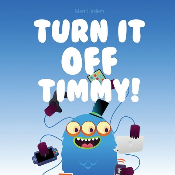 Turn It Off Timmy, (Paperback)
