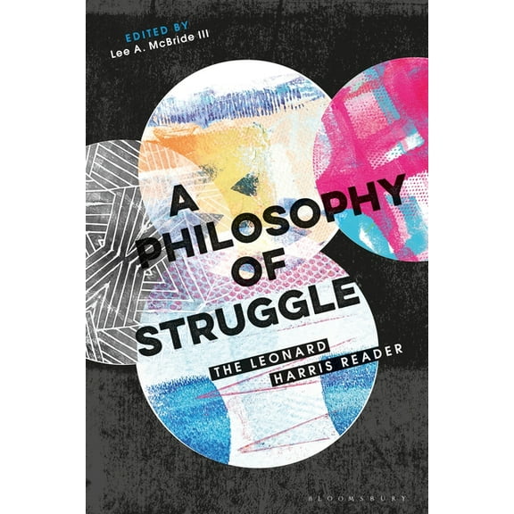 A Philosophy of Struggle: The Leonard Harris Reader, (Paperback)