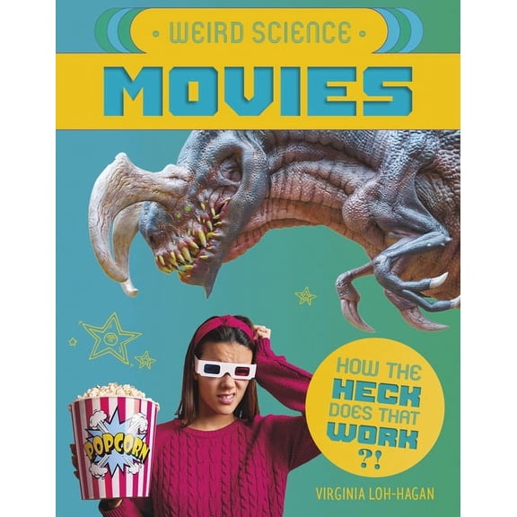 How the Heck Does That Work?!: Weird Science: Movies (Paperback)