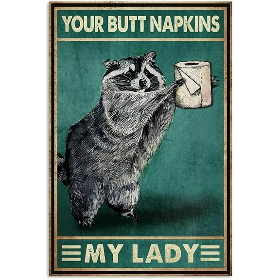 Bar Tin Sign Funny Raccoon with Toilet Paper Your Butt Napkins My Lady 8x12 Inch Metal Wall Panel Decor, Wall-sign-2197