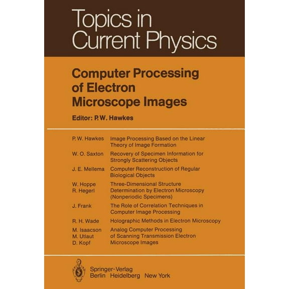 Topics in Current Physics Computer Processing of Electron Microscope Images, Book 13, (Paperback)