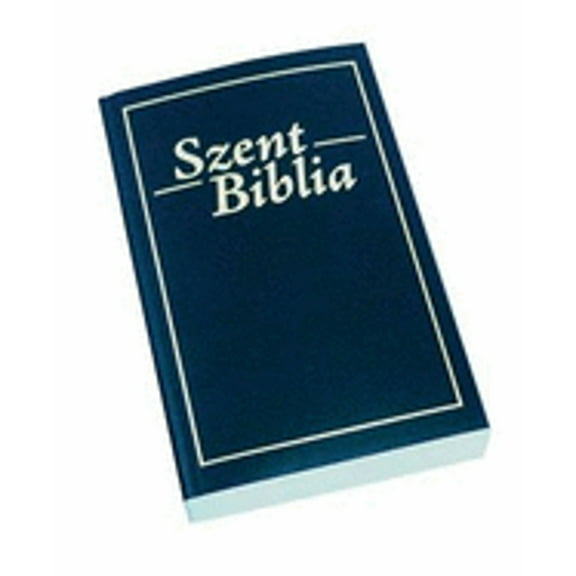Hungarian Holy Bible: Szent Biblia (Paperback)