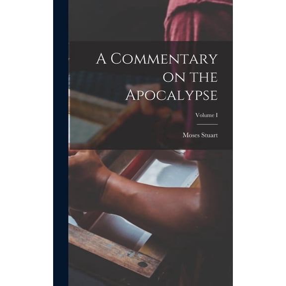 A Commentary on the Apocalypse; Volume I (Hardcover)