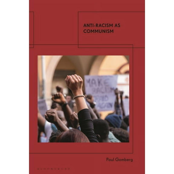 Anti-Racism as Communism, (Hardcover)