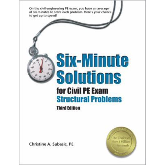 Pre-Owned Six-Minute Solutions for the Civil PE Exam Structural Problems (Paperback) 1591261422 9781591261421