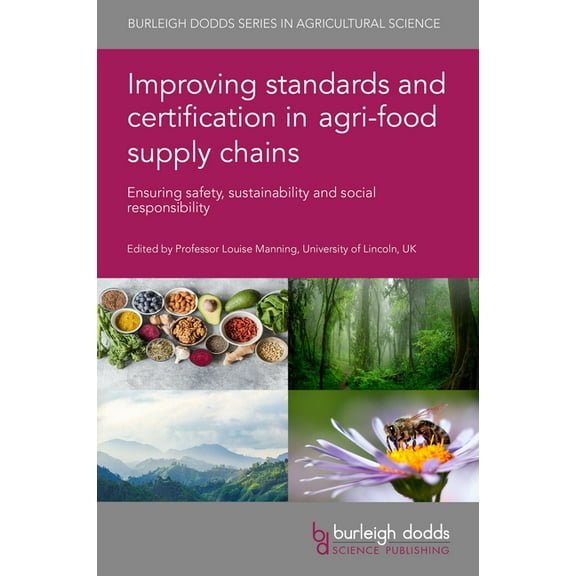 Improving Standards and Certification in Agri-Food Supply Chains: Ensuring Safety, Sustainability and Social Responsibil, (Hardcover)